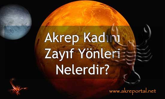 Akrep Kadını Zayıf Yönleri Nelerdir?